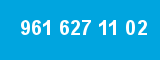 961 627 11 02